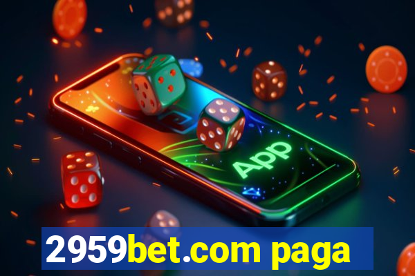 2959bet.com paga